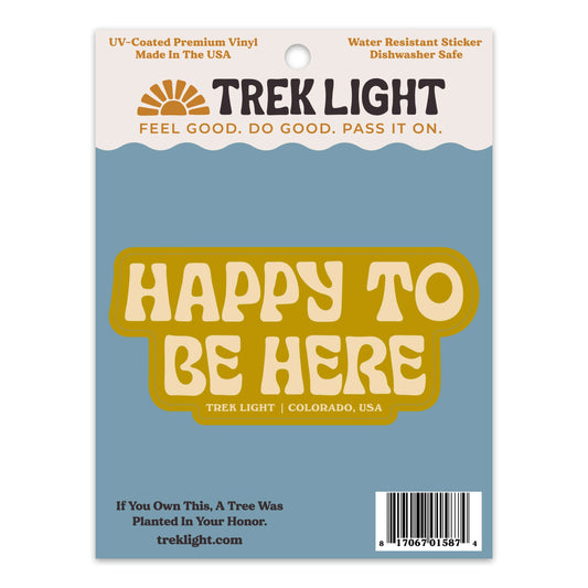 Happy To Be Here Sticker