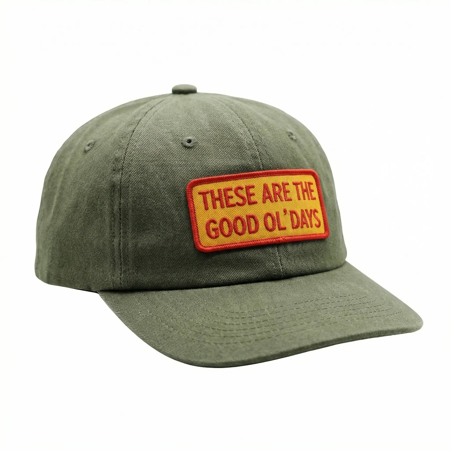 These Are The Good Ol' Days Hat